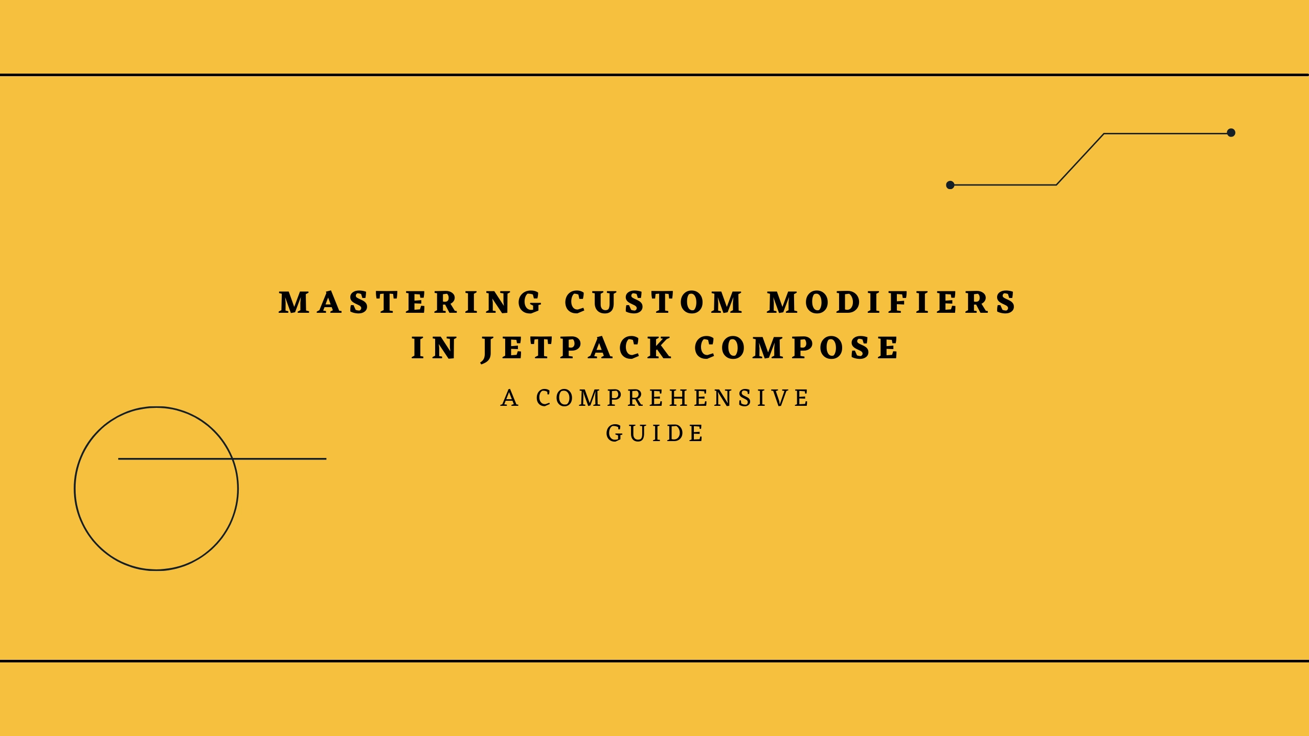 #13 Mastering Custom Modifiers in Jetpack Compose: A Comprehensive Guide